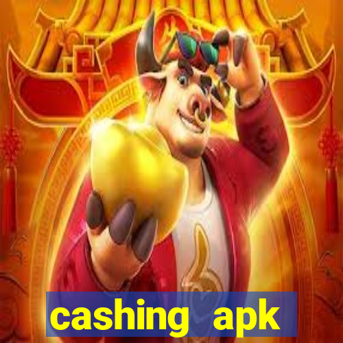 cashing apk dinheiro infinito